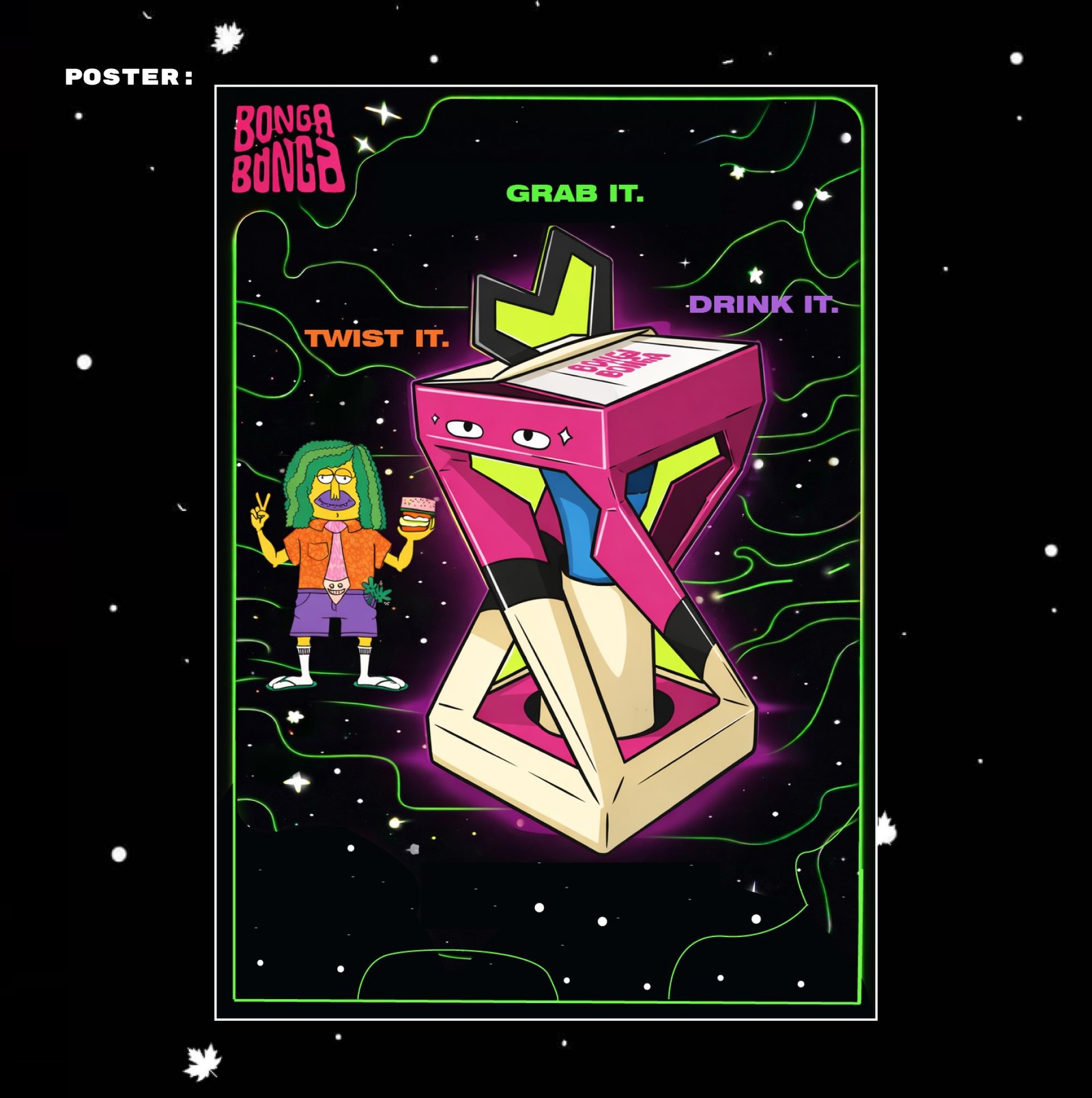 Bonga Bonga: campaign poster, grab it, twist it, drink it